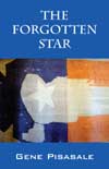 The Forgotten Star by Gene Pisasale, an Historical Fiction Mystery Novel